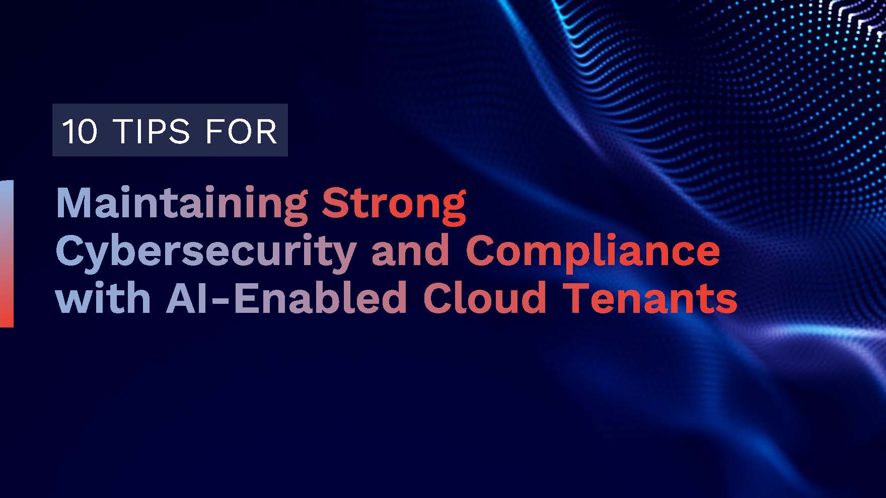 AI Visual Guide - 10 Tips for Maintaining Security - CTA Image AI Visual Guide - 10 Tips for Maintaining Security - CTA Image